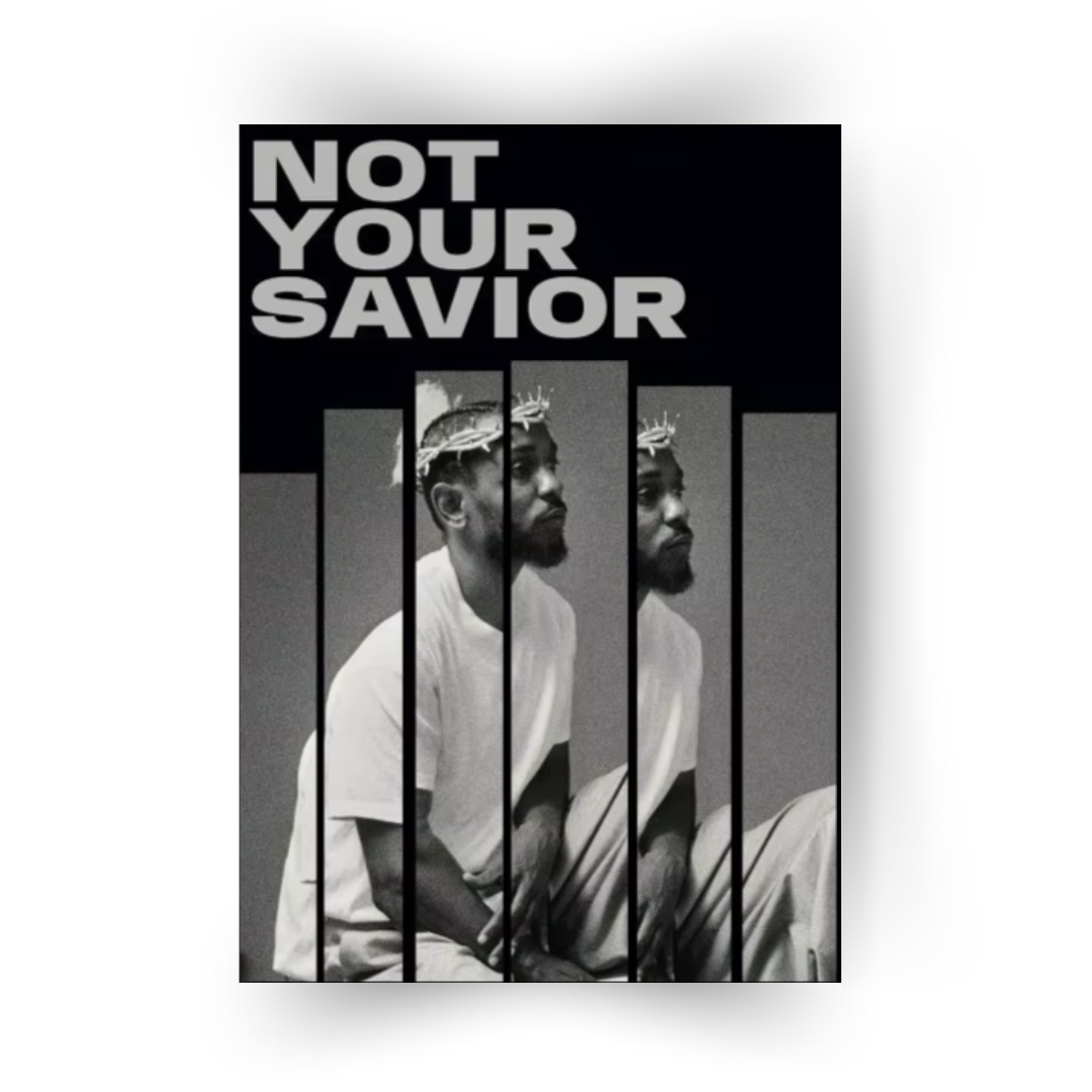 Kendrick Lamar: Not Your Savior