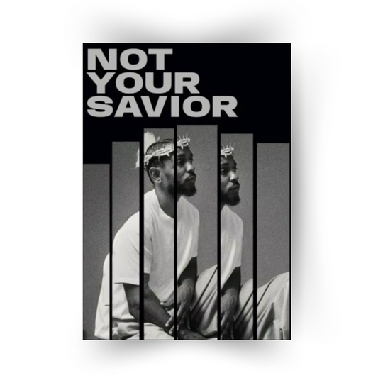 Kendrick Lamar: Not Your Savior