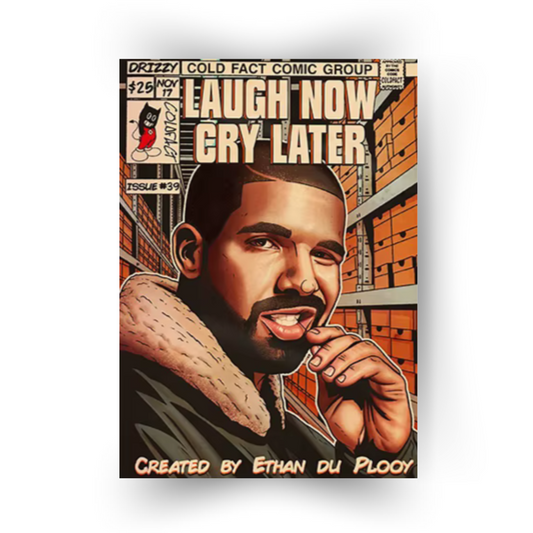 Drizzy: Laugh Now Cry Later